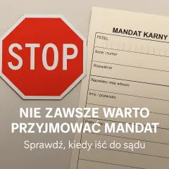 Mandat czy sąd? – kiedy warto odmówić przyjęcia mandatu