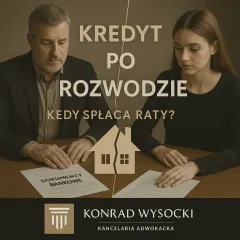 Kredyt hipoteczny po rozwodzie – kto spłaca?