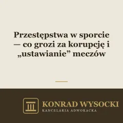 Przestępstwa w sporcie — korupcja, „ustawianie" meczów i zakłady. Co grozi za łamanie prawa sportowego