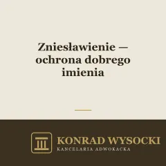Zniesławienie i ochrona dobrego imienia — droga karna i cywilna