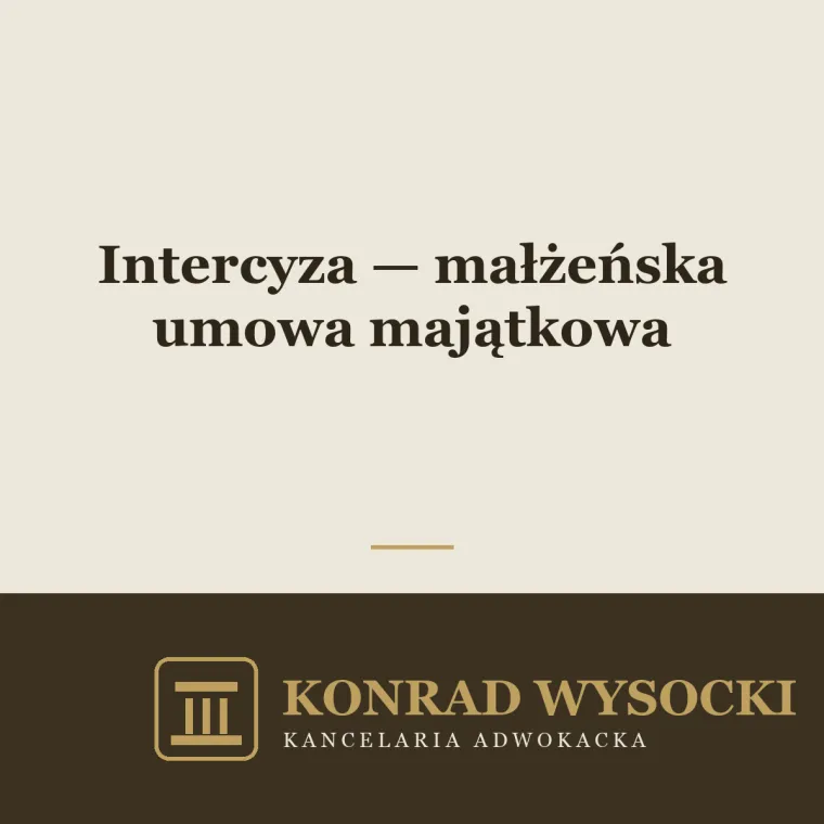 Intercyza — umowa majątkowa małżeńska