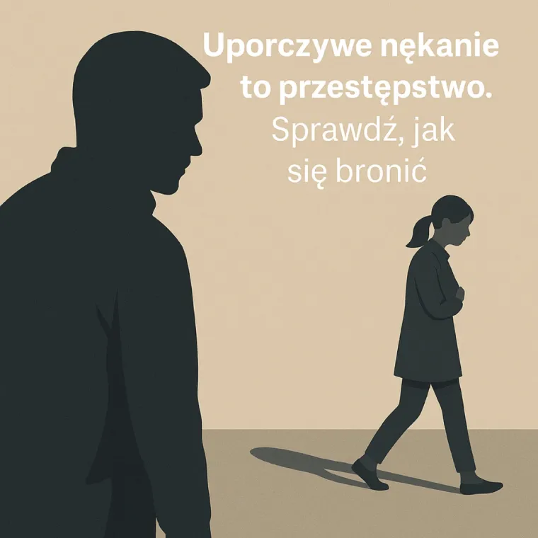 Uporczywe nękanie (stalking) – jak się bronić?