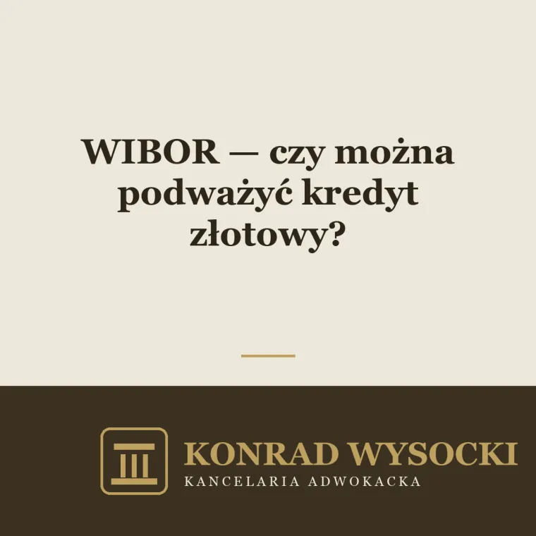 WIBOR w kredytach złotowych — czy umowę można podważyć?
