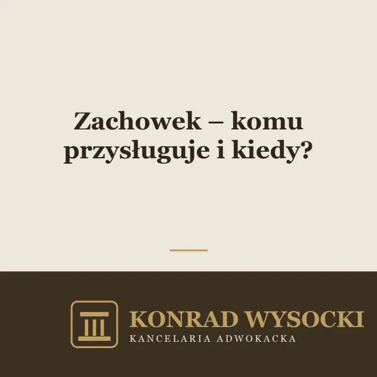 Zachowek – komu przysługuje i kiedy?