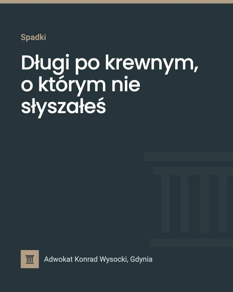 Długi po krewnym, o którym nie słyszałeś