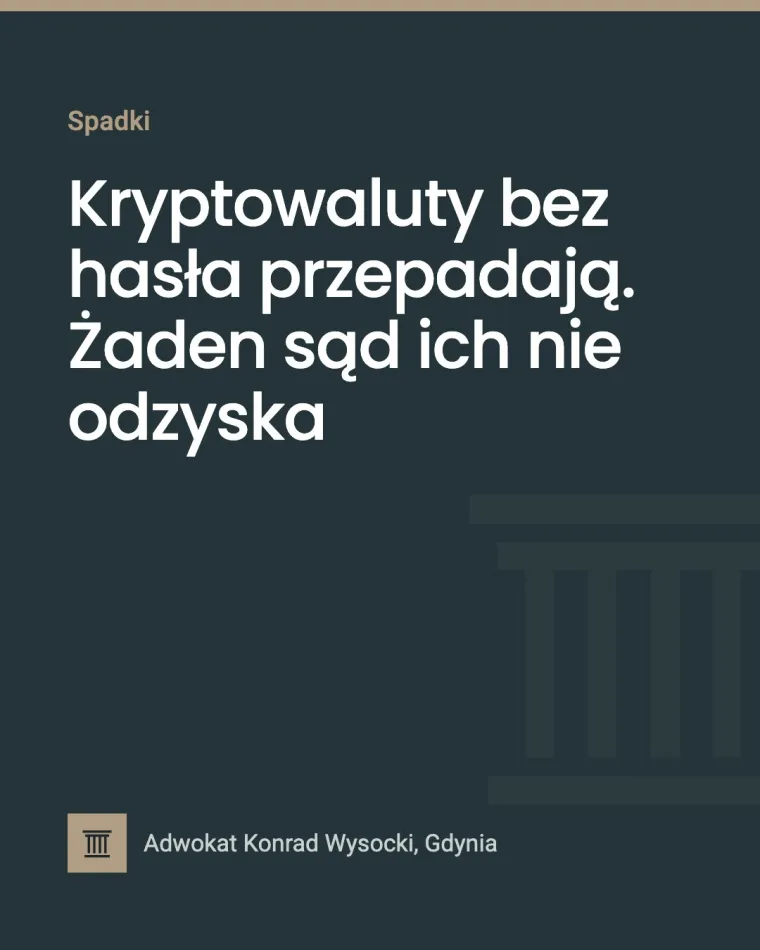Kryptowaluty bez hasła przepadają. Żaden sąd ich nie odzyska